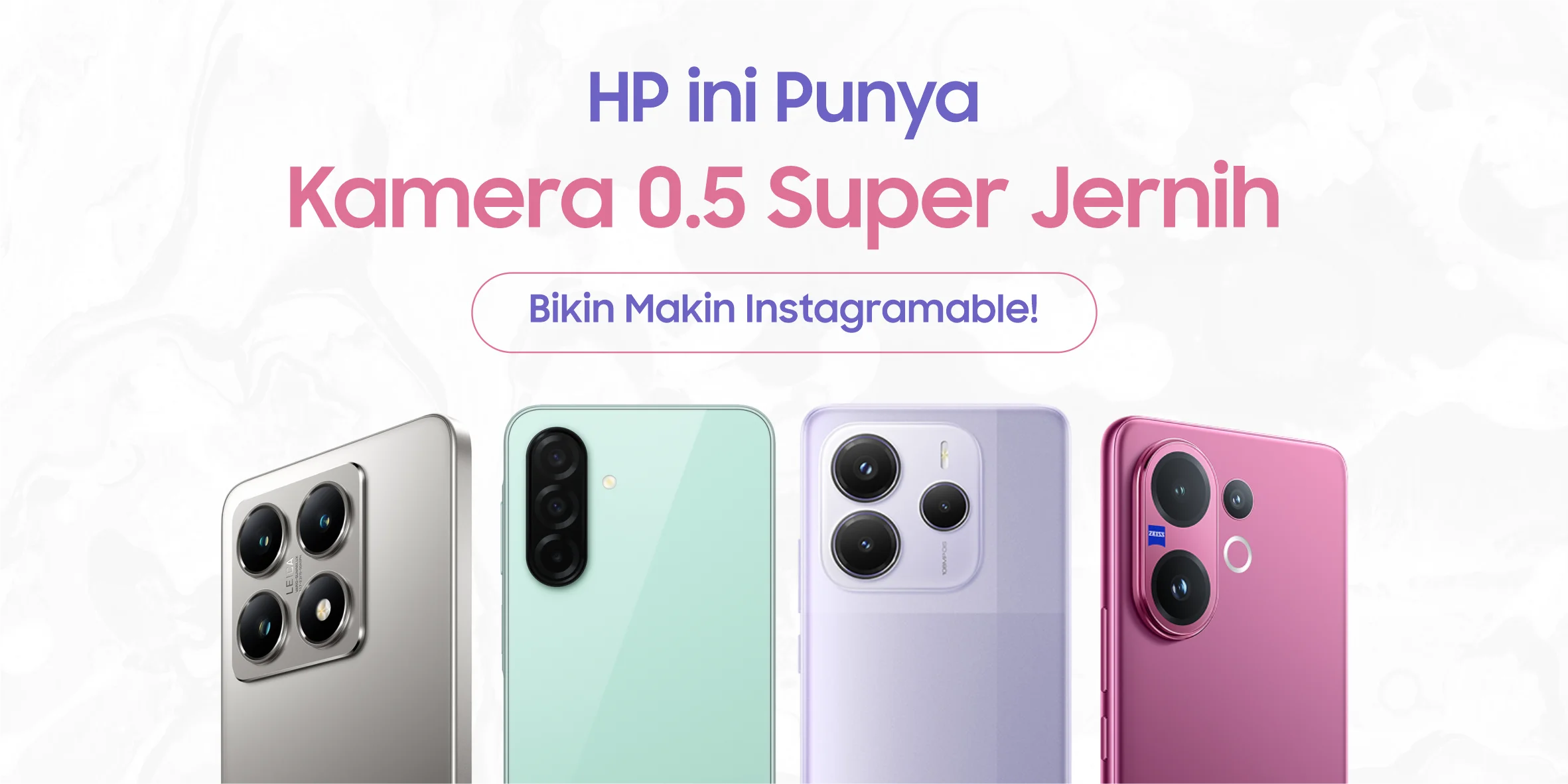 4 Rekomendasi HP Kamera 0.5, Foto Dijamin Instagramable!