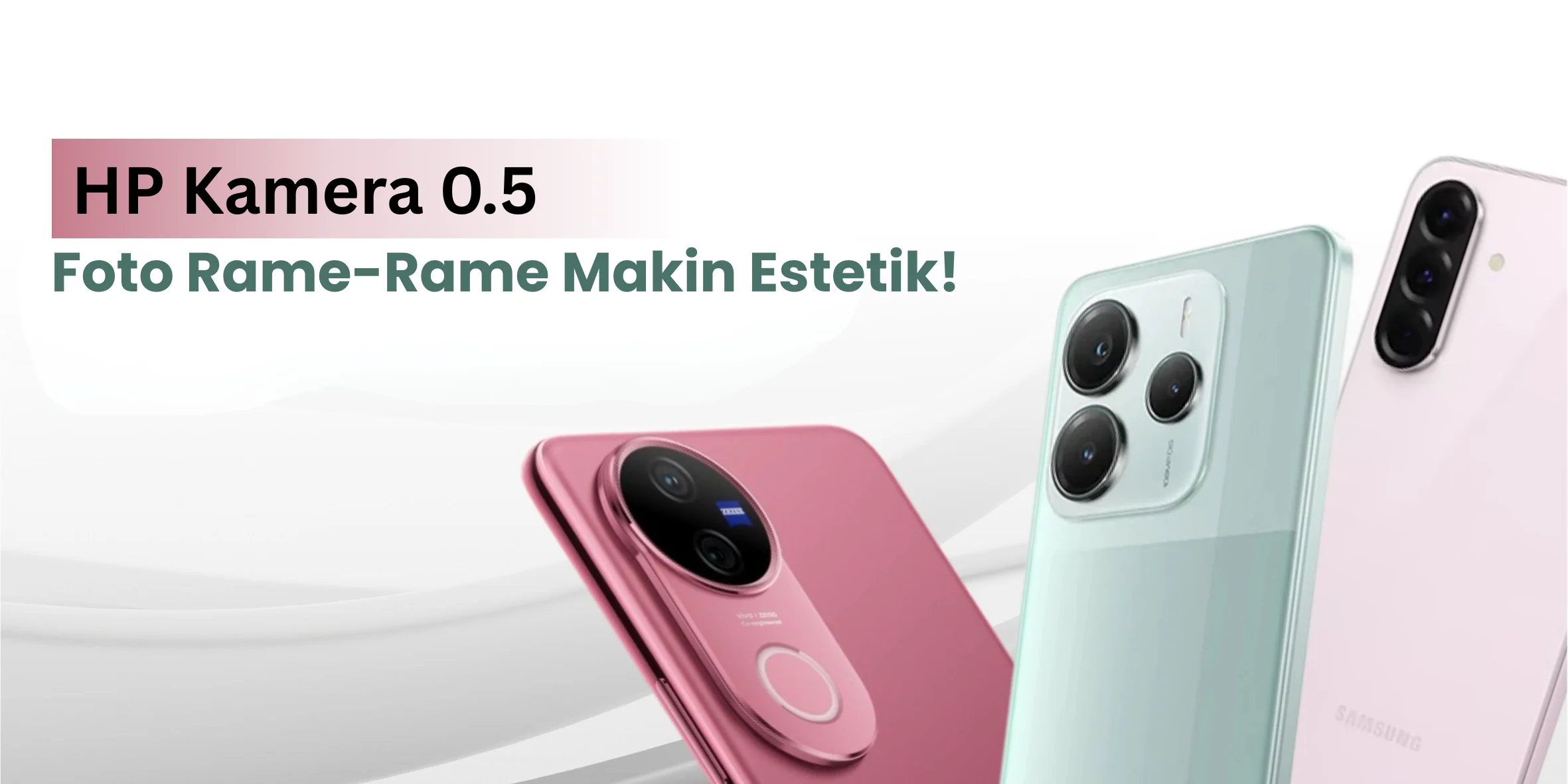 5 HP Kamera 0.5 Ini Hasilnya Cakep Buat Foto Rame-Rame!