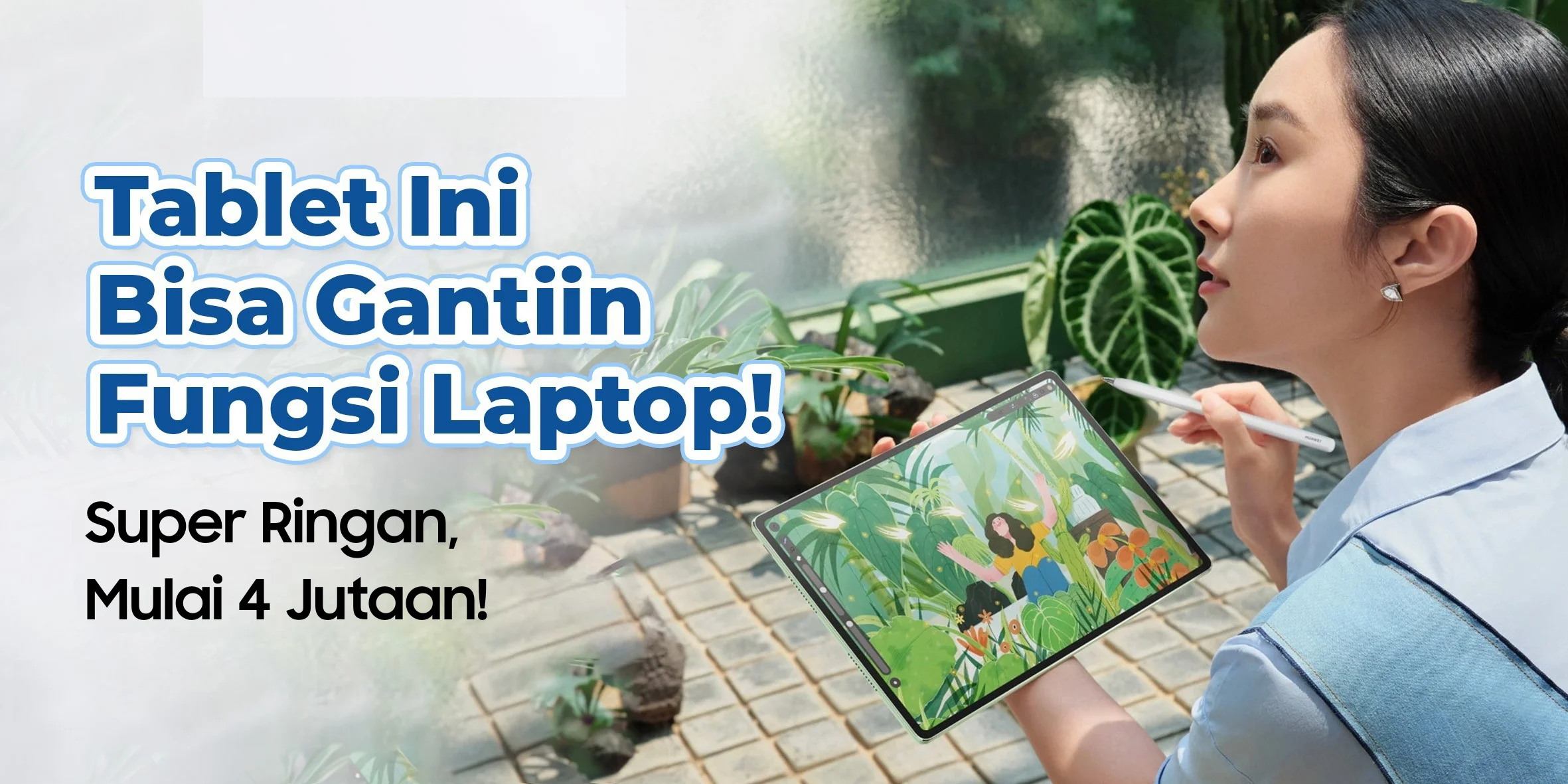 4 Tablet Huawei untuk Mahasiswa, Praktis & Murah Mulai 4 Jutaan - Topsell