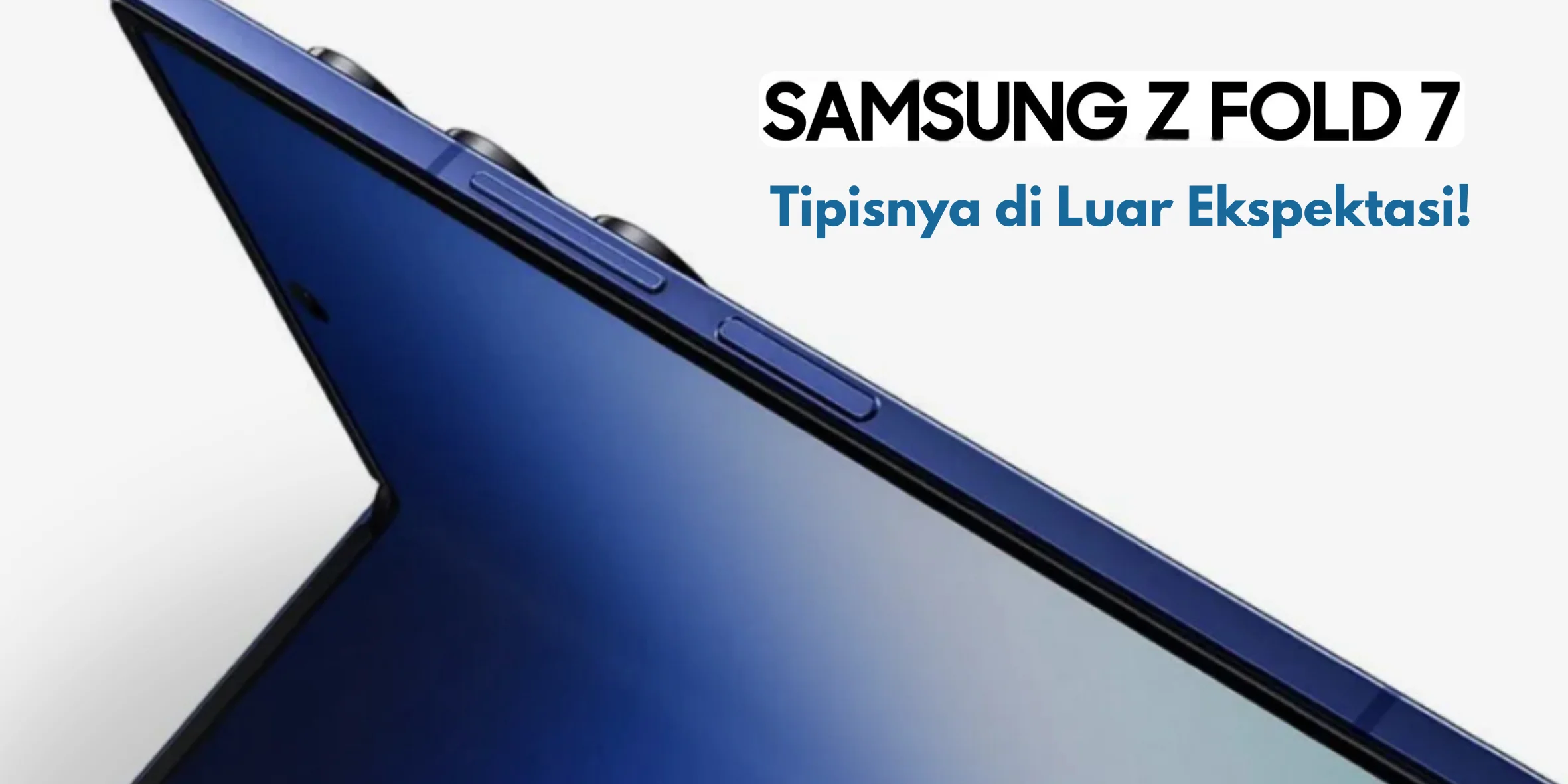 HP Lipat Tertipis, Samsung Z Fold 7 Speknya Bikin Geleng-Geleng!