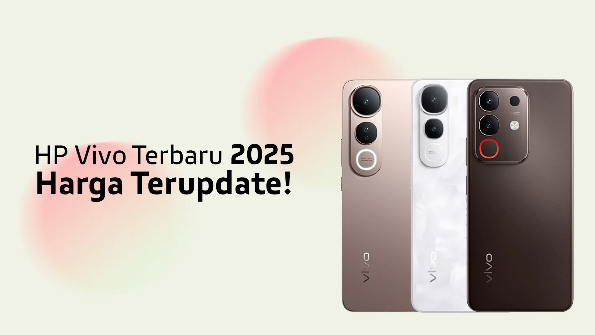 12 Daftar Vivo HP Terbaru Mulai 1 Jutaan tapi Speknya Keren Abis!