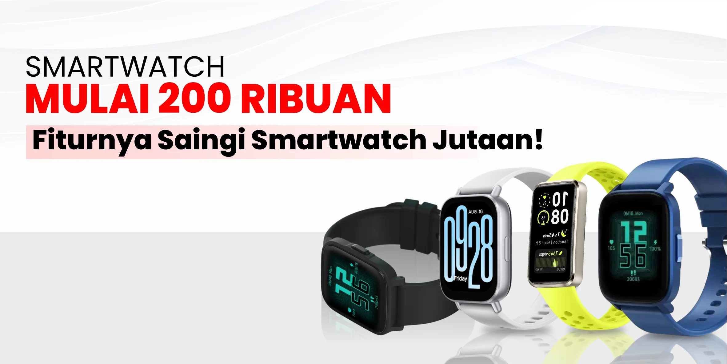 5 Smartwatch Murah Terbaik buat Olahraga, Fitur Lengkap Mulai 200 Ribu!